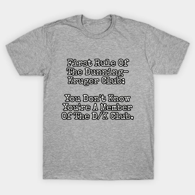 Dunning-Kruger Club T-Shirt by Among the Leaves Apparel